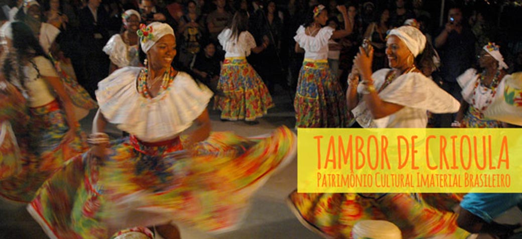 Tambor de Crioula, Patrimônio Cultural Imaterial Brasileiro. Fonte – Palmares Fundação Cultural.